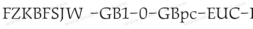 FZKBFSJW -GB1-0-GBpc-EUC-H字体转换